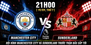 Manchester City Vs Sunderland Vòng 5: Ai Sẽ Chiếm Ưu Thế